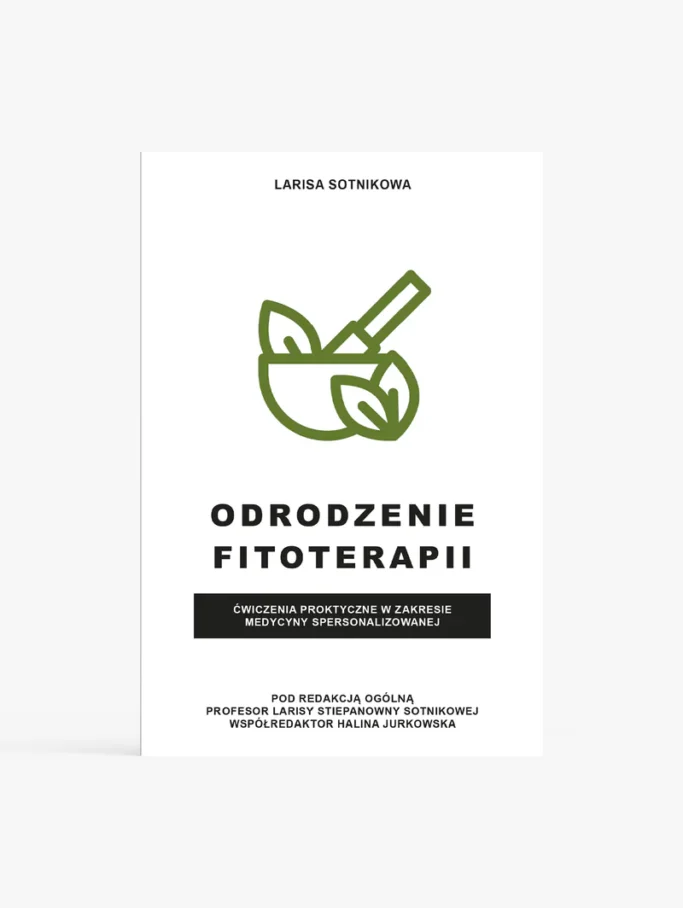 Odrodzenie fitoterapii. Ćwiczenia praktyczne w zakresie medycyny spersonalizowanej - wersja papierowa
