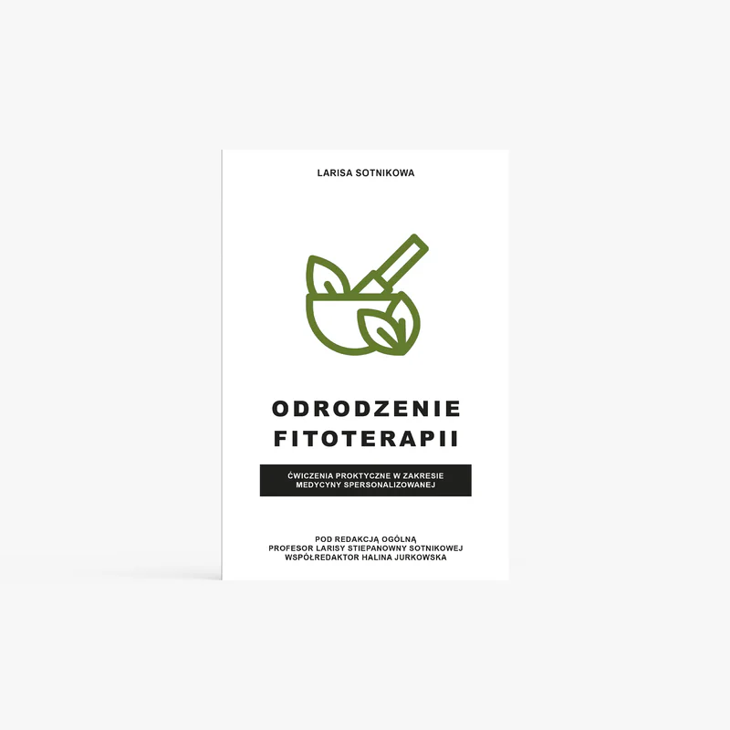 Odrodzenie fitoterapii. Ćwiczenia praktyczne w zakresie medycyny spersonalizowanej - wersja papierowa